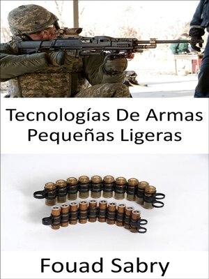 cover image of Tecnologías De Armas Pequeñas Ligeras